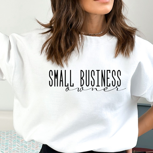 Small Business owner sweatshirt