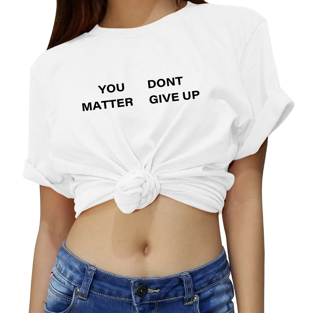 You matter - Dont T-Shirt