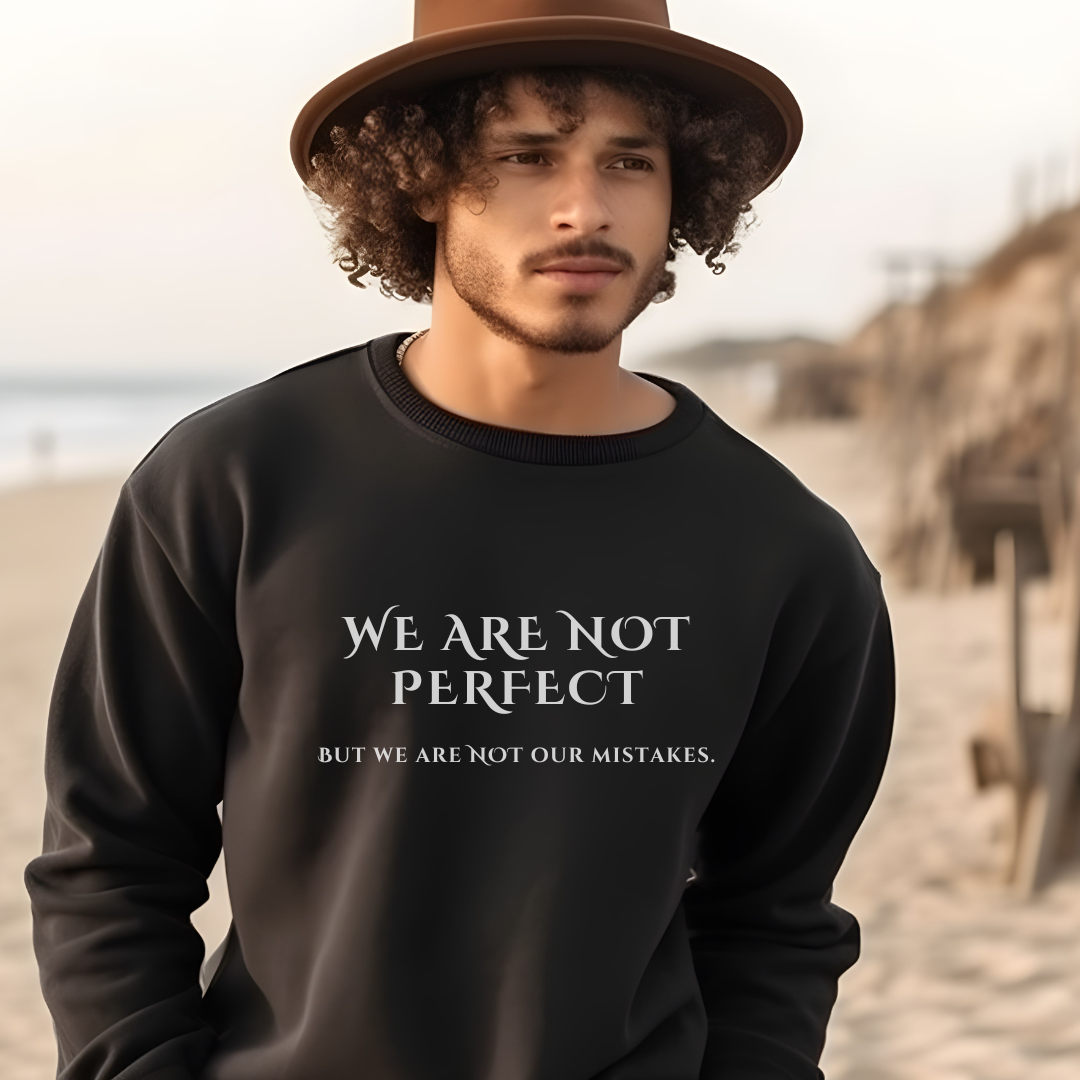 We are not Perfect sweatshirt