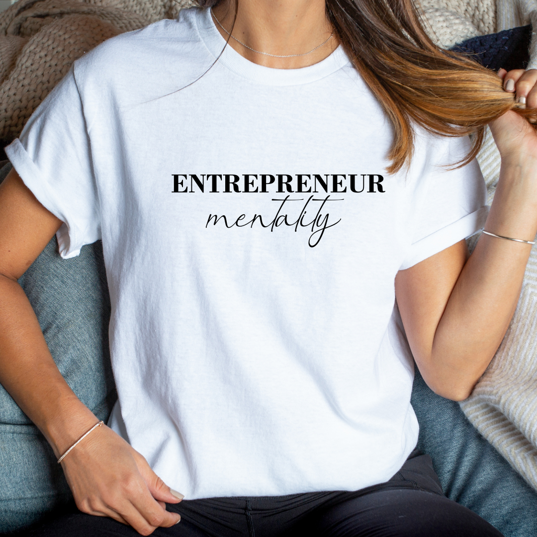 Entrepreneur Mentality T-Shirt