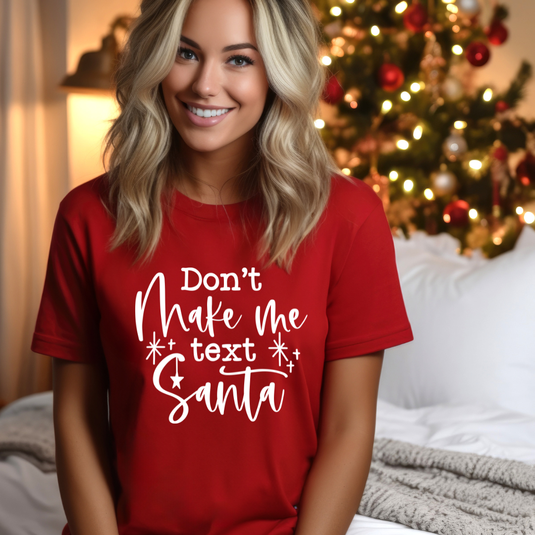 Dont make me text Santa Unisex T-Shirt
