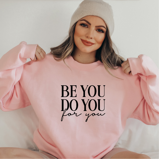 Be you do you for you sweatshirts  Design also available in T-shirts and Hoodies. Unisex sizing for relaxed fit.  6 colours - Sand, White, Black, Grey, Pink or Navy Crew neck sweatshirt  Details • Classic Unisex fit • Sizes S - XL • 50% Cotton / 50% Polyester preshrunk fleece knit • 6 colours - Sand, White, Black, Grey, Pink, Navy