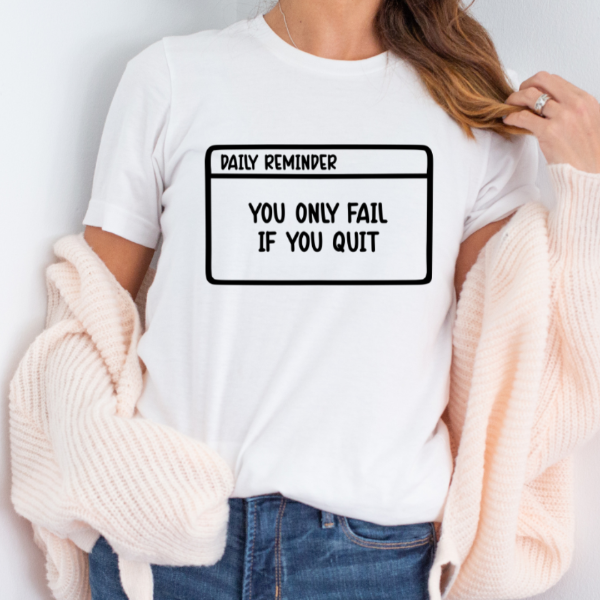 Daily reminder - You only fail if you quit  A great affirmation t-shirt that promote faith, strength and positivity.  Our Tees are soft & Comfortable to help you feel cozy and relaxed. They come in several colours and true to fit sizes. (Go up a size for a more oversized, relaxed fit)  Unisex T-shirts - suitable for men and women.  Colours available - White, Black, Indigo Blue, Military Green, Sand, Natural, Navy, Red, or Grey Tee