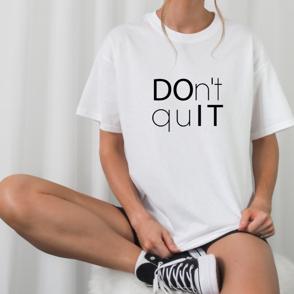Dont Quit  What a great motivating message - Dont Quit!  Our Tees are soft & Comfortable to help you feel cozy and relaxed. They come in several colours and true to fit sizes. (Go up a size for a more oversized, relaxed fit)  Unisex T-shirts - suitable for men and women.  Colours available - White, Black, Indigo Blue, Military Green, Sand, Natural, Navy, Red, or Grey Tee