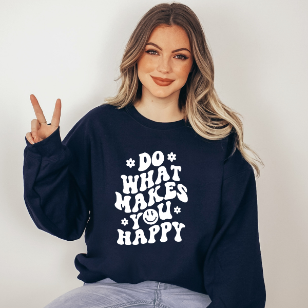 Do what makes you happy sweatshirts  Design also available in T-shirts and Hoodies. Unisex sizing for relaxed fit.  6 colours - Sand, White, Black, Grey, Pink or Navy Crew neck sweatshirt