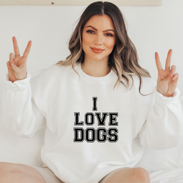 I love dogs sweatshirts  Design is available on T-shirt, sweatshirt and Hoodie  Unisex sizing for a relaxed fit. True to fit sizing. Size up for the oversized look.  6 colours - Sand, White, Black, Grey, Pink or Navy 