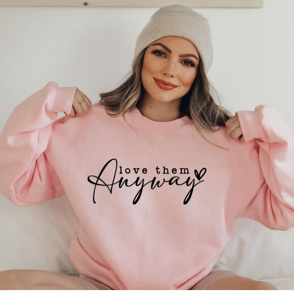 love them anyway sweatshirts  Design also available in T-shirts and Hoodies. Unisex sizing for relaxed fit.  6 colours - Sand, White, Black, Grey, Pink or Navy Crew neck sweatshirt