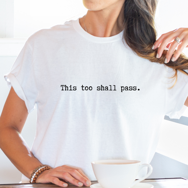 This too shall pass T-shirt (T)  We have a great selection of t-shirts with Christian phrases and other Faith inspired messages.  Our Tees are soft & Comfortable to help you feel cozy and relaxed. They come in several colours and true to fit sizes. (Go up a size for a more oversized, relaxed fit)  Unisex T-shirts - suitable for men and women.