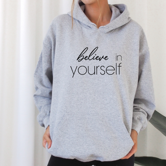 Believe in Yourself Hoodie  These Believe in Yourself Hoodies send a great message to remind you and others to do so.   Our hoodies are soft & Comfortable to help you feel cozy and relaxed. They come in several colours and true to fit sizes. (Go up a size for a more oversized, relaxed fit)  Unisex Hoodie - suitable for men and women.  This design is also available on Tees and sweatshirts.