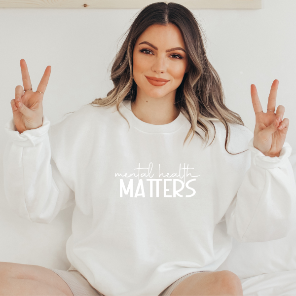 Mental Health Matters Sweatshirt  Looking for a sweatshirt with an empowering message to show your support for mental health? Let the world know that mental health matters with this cool sweatshirt!